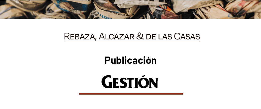 Publicación Gestión – La estrategia legal del Perú, el país más demandado ante el Ciadi